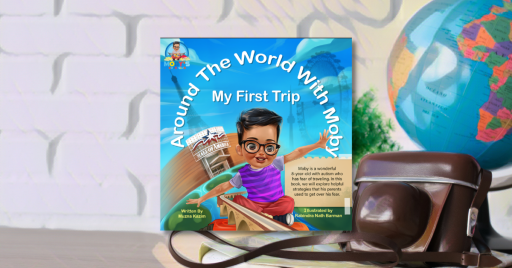 Around the World with Moby - My First Trip by Muzna Kazim