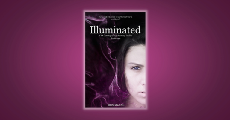 Illuminated (Illuminated #1) by Iris Marsh