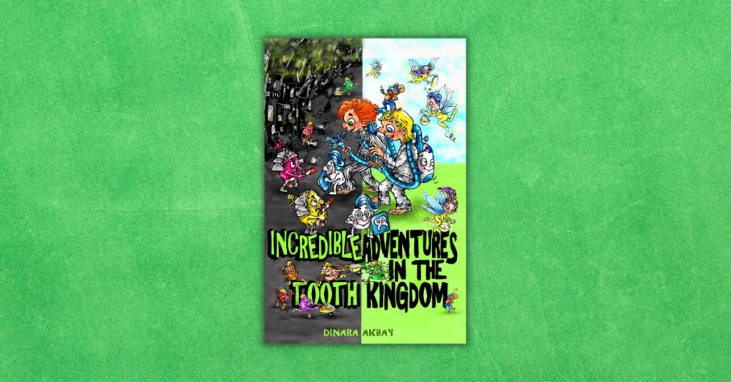 Incredible-adventures-in-the-Tooth-Kingdom-by-Dinara-Akbay