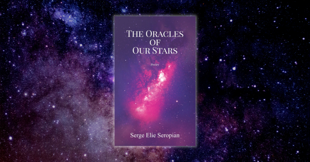 The Oracles of Our Stars by Serge Elie Seropian