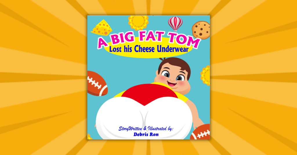 A Big Fat Tom Lost His Cheese Underwear by Debris Ron