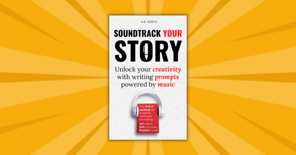 Soundtrack Your Story By A.B. North