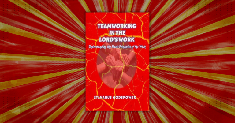 Teamworking in the Lord's Work by Sylvanus Godspower