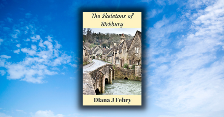 The Skeletons of Birkbury by Diana J Febry