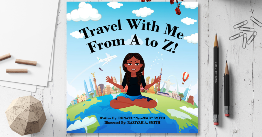 Travel With Me From A to Z! by Renata Smith