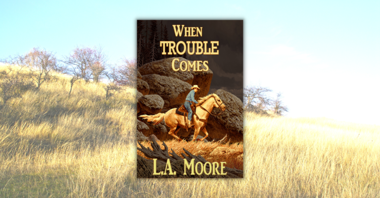 When Trouble Comes by LA Moore