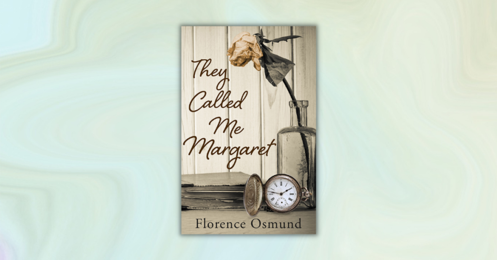 They Called Me Margaret by Florence Osmund