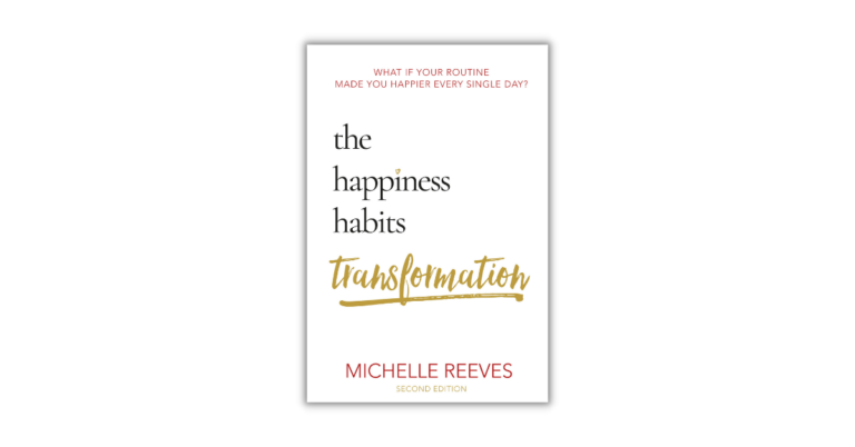 The Happiness Habits Transformation by Michelle Reeves