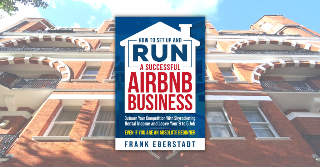 How to Set Up and Run a Successful Airbnb Business by Frank Eberstadt