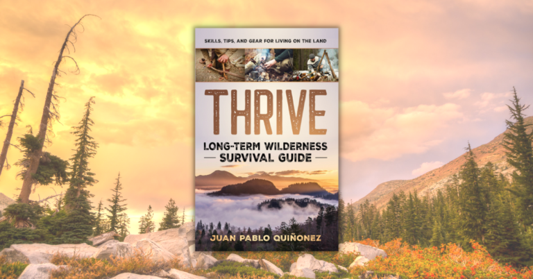 Thrive: Long-Term Wilderness Survival Guide by Juan Pablo Quiñonez