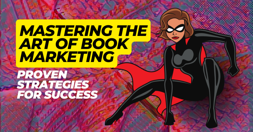 mastering the art of book marketing