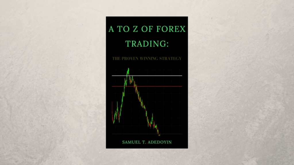 A to Z of FOREX TRADING By Samuel Adedoyin