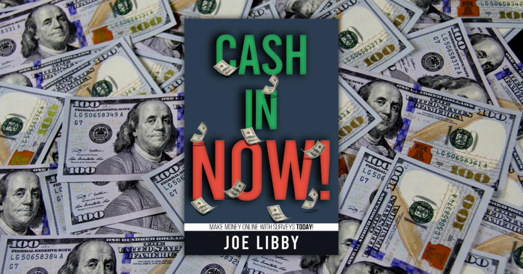 Cash In NOW! by Joe Libby