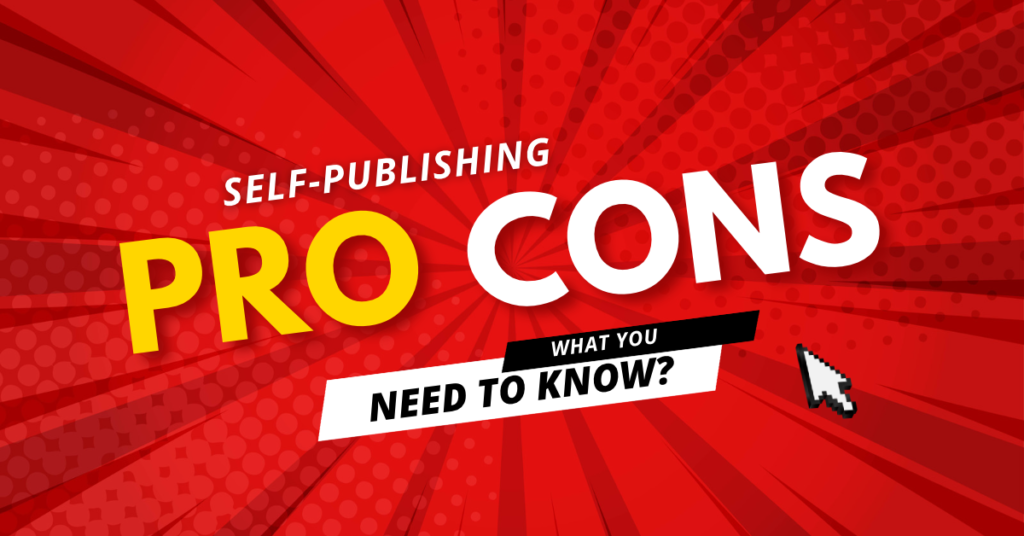 Pros and Cons of Self-Publishing