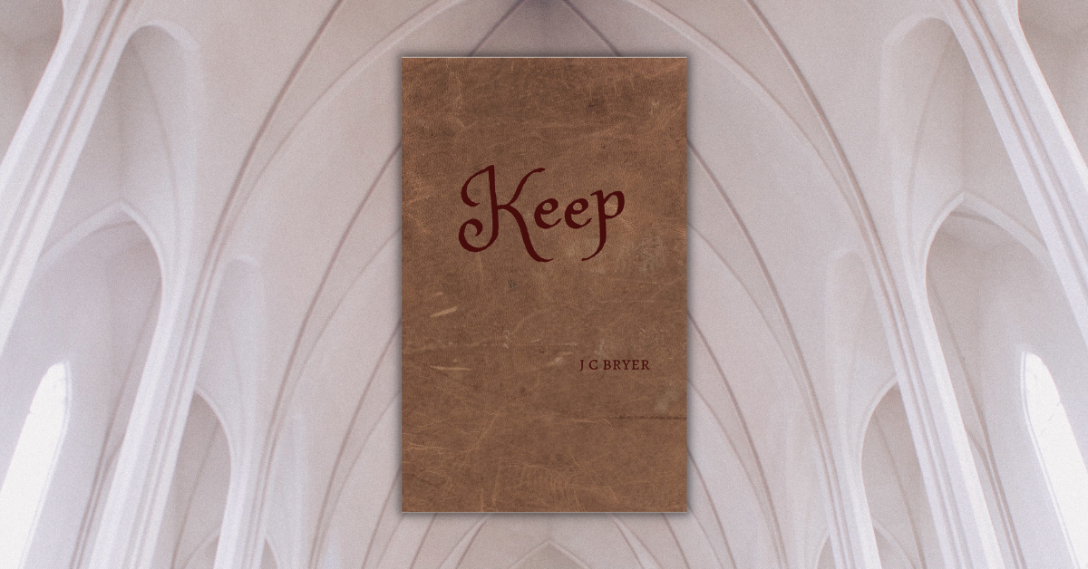 Keep by J C Bryer