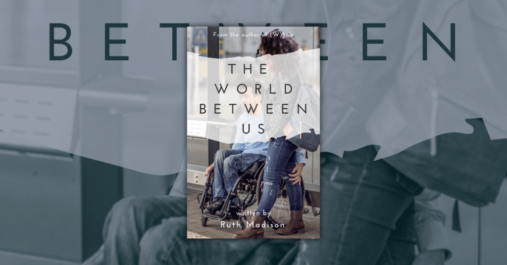 The World Between Us by Ruth Madison