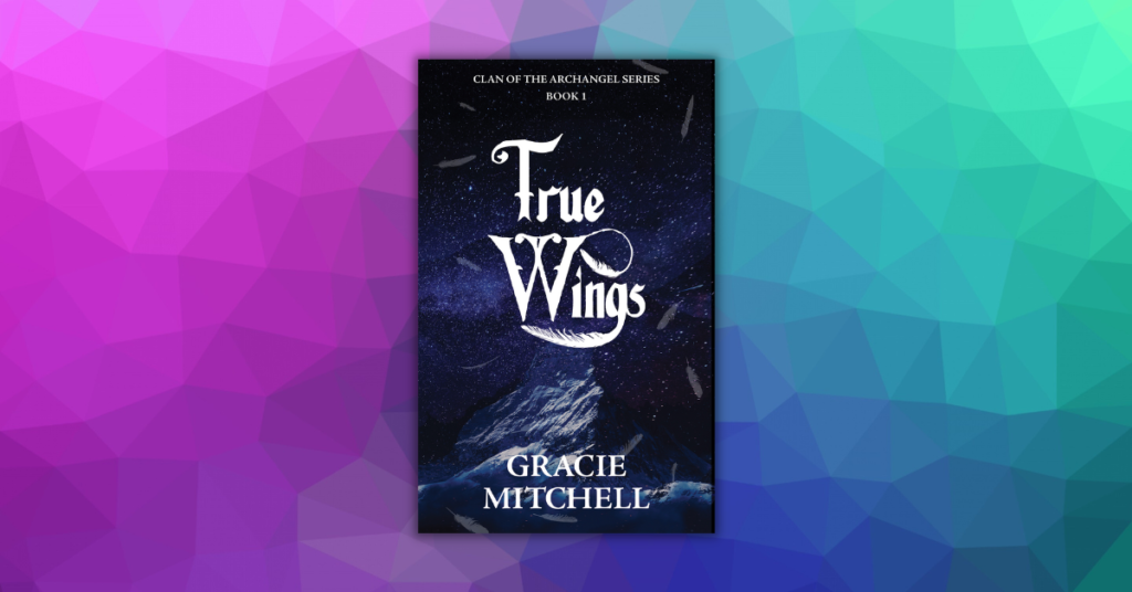 True Wings Clan of the Archangel series by Gracie Mitchell