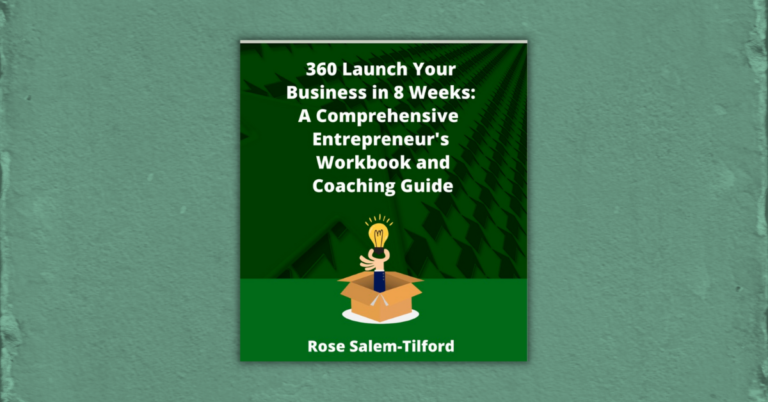 360 Launch Your Business in 8 Weeks by Rose Salem-Tilford