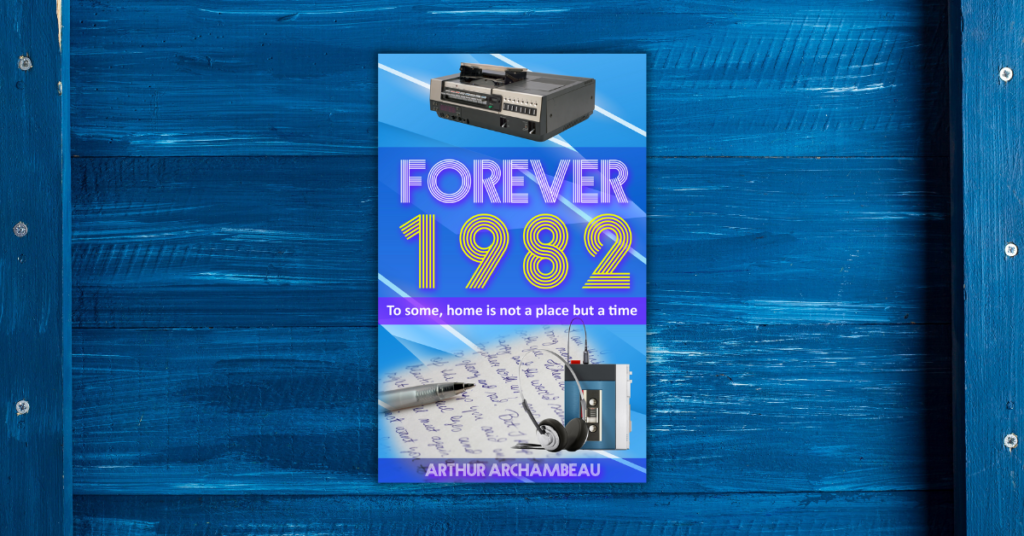 Forever 1982 by Arthur Archambeau