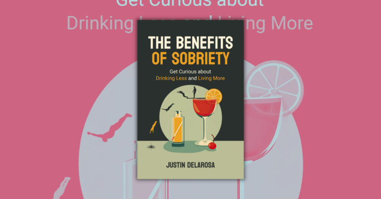 The Benefits of Sobriety by Justin Delarosa