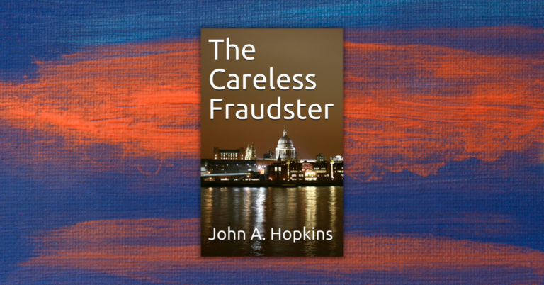 The Careless Fraudster by John Hopkins