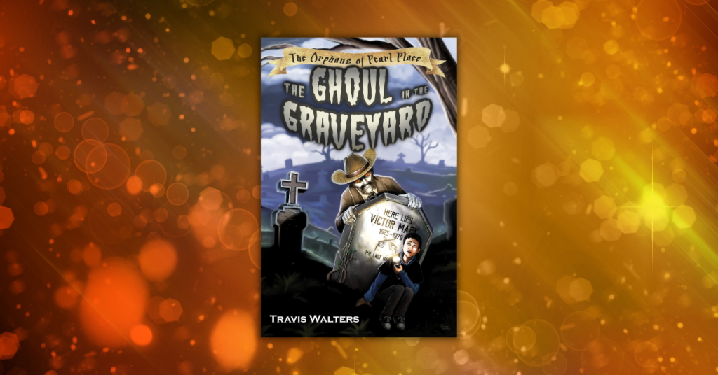 The Ghoul in the Graveyard by Travis Walters