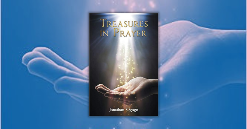 Treasures in Prayer by Jonathan Ogogo