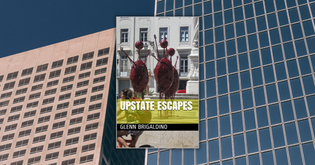 UPSTATE ESCAPES BY GLENN BRIGALDINO