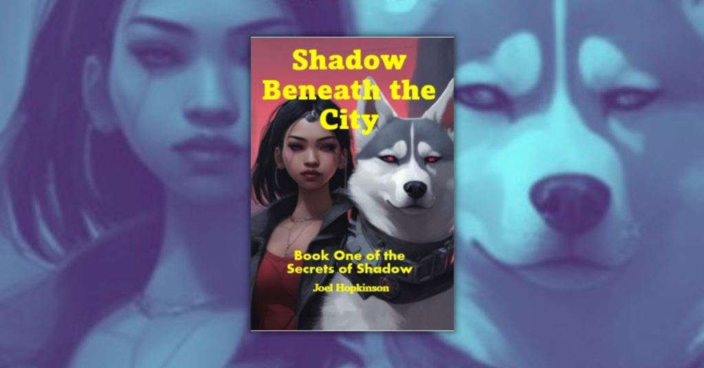 Shadow Beneath the City By Joel Hopkinson