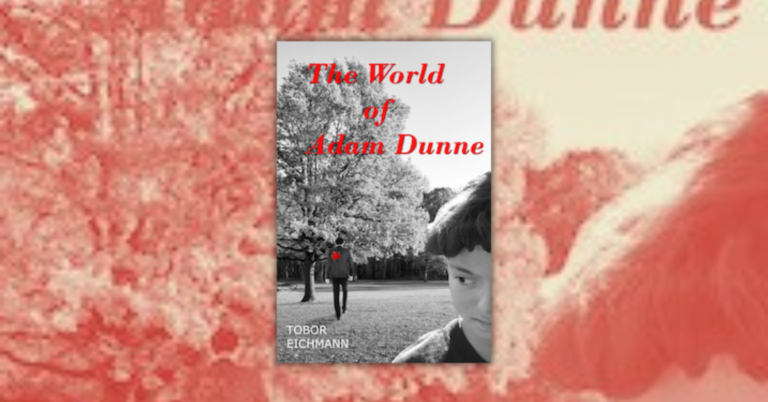 The World of Adam Dunne by Tobor Eichmann