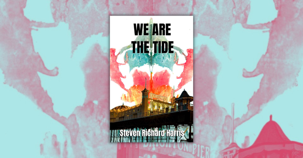 We Are the Tide by Steven Richard Harris