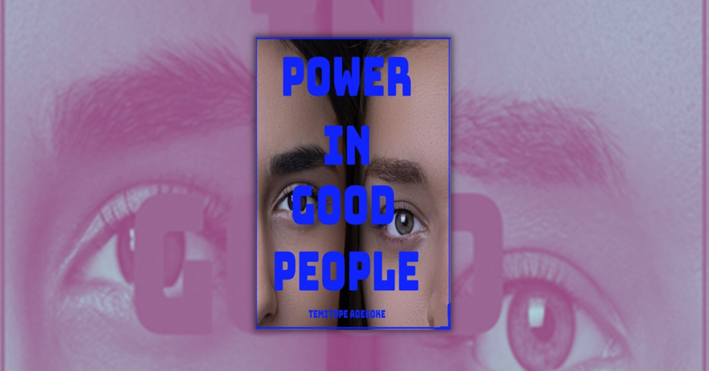 Power In Good People by Temitope Adegoke