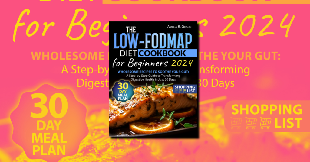 The Low-FODMAP Diet Cookbook for Beginners by Amelia R. Gibson