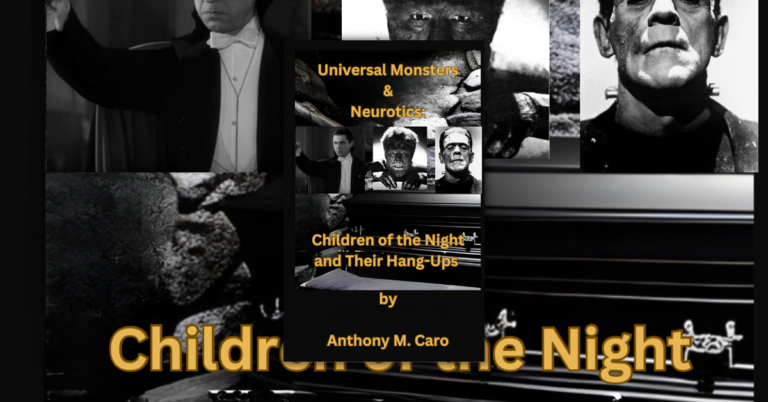 Universal Monsters & Neurotics by Anthony M. Caro