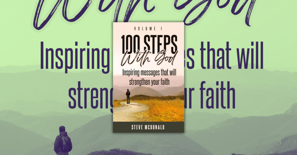 100 Steps With God by Steve McDonald