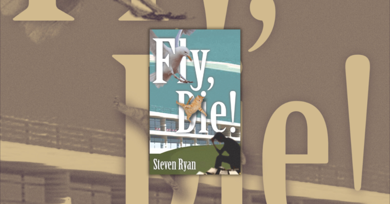 Fly, die! by Steven Ryan