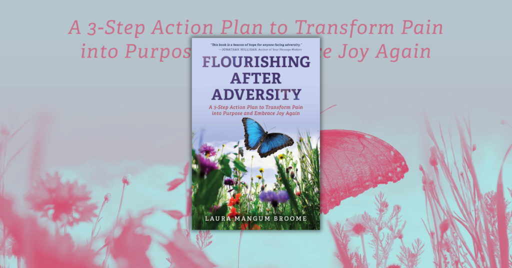 Flourishing After Adversity by Laura Mangum Broome