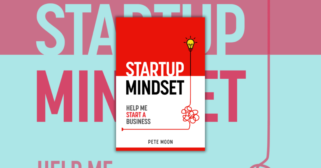 STARTUP MINDSET by Pete Moon