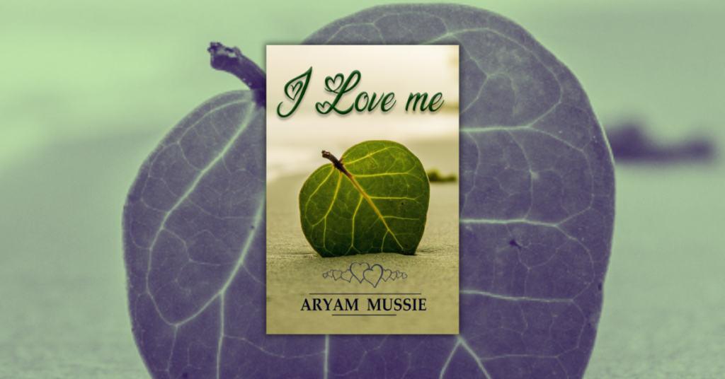 I Love Me by Aryam Mussie