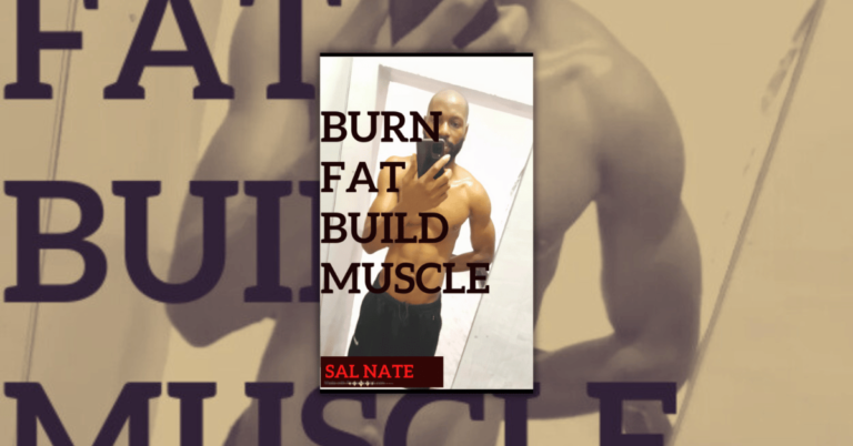 BURN FAT BUILD MUSCLE by Sal Nate