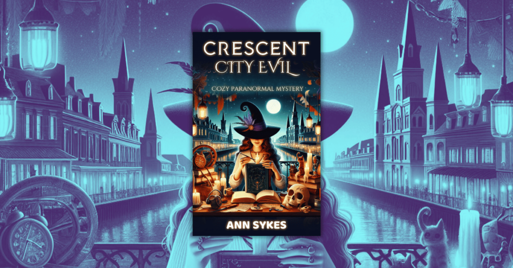 Crescent City Evil by Ann Sykes