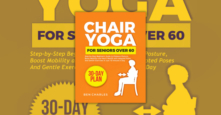 Chair Yoga for Seniors Over 60 by Ben Charles