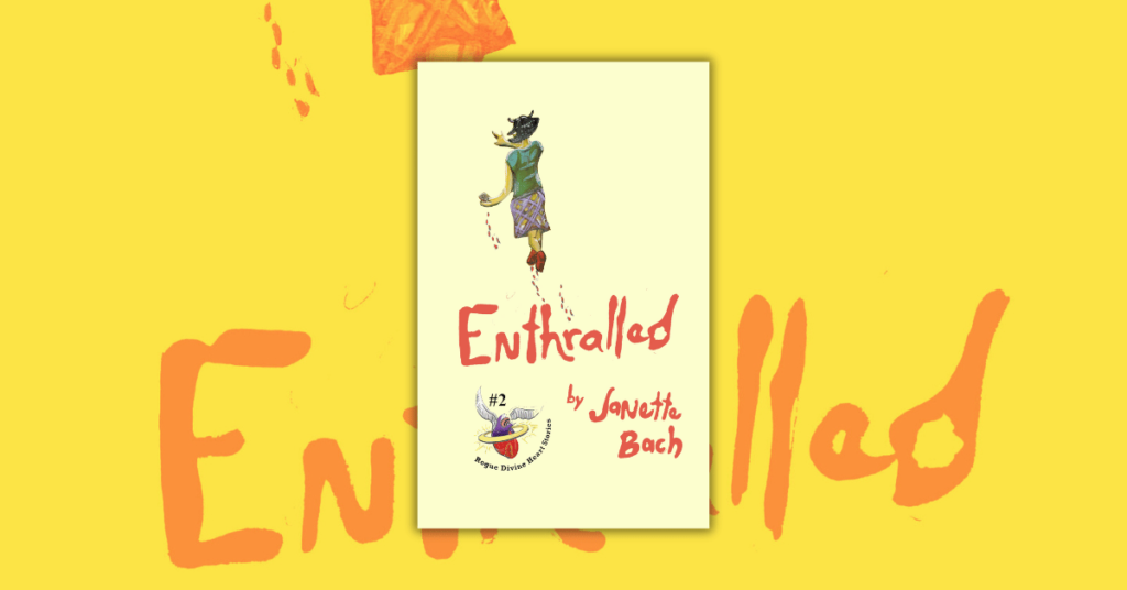 Enthralled by Janette Bach