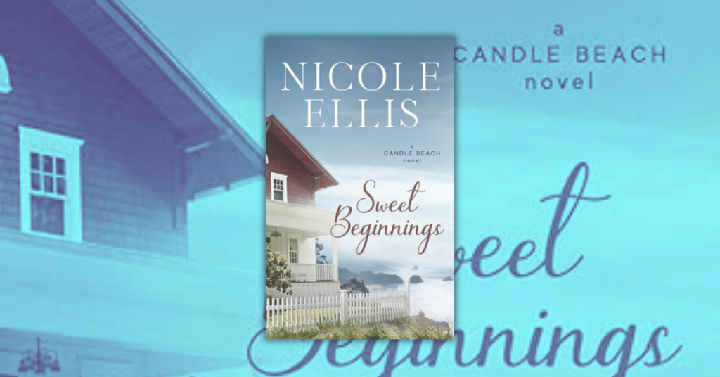 Sweet Beginnings by Nicole Ellis