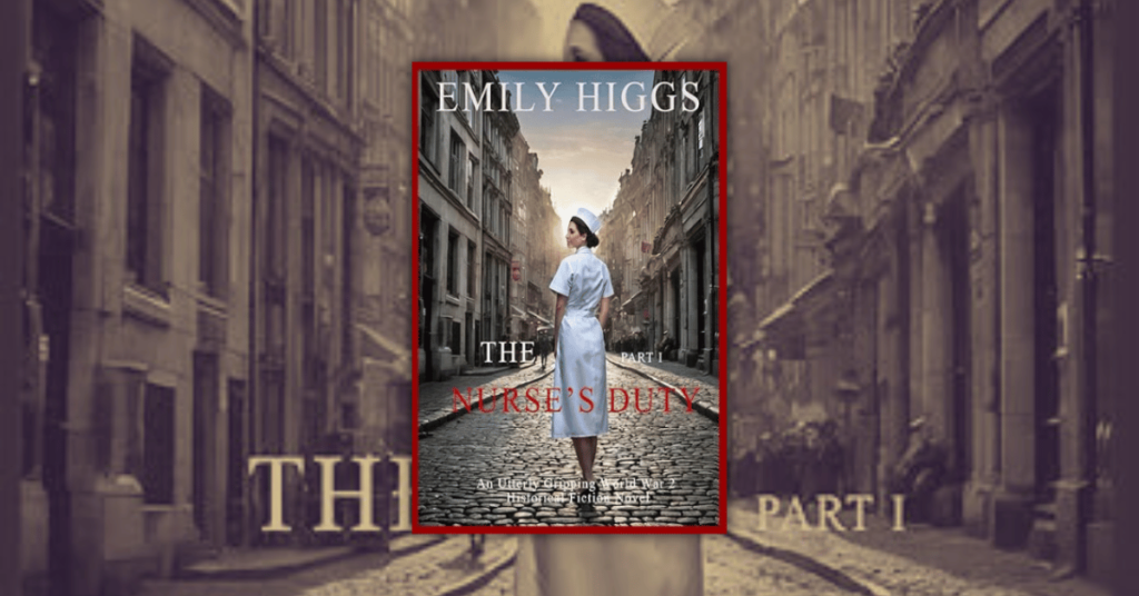 The Nurse’s Duty by Emily Higgs