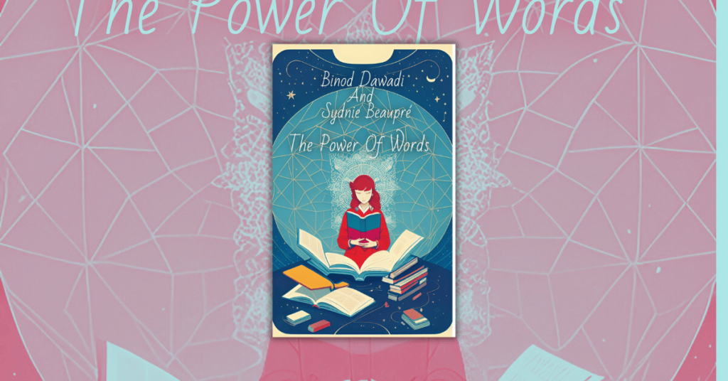 The Power Of Words by Binood Dawadi