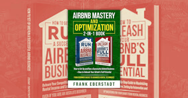 Airbnb Mastery and Optimization 2-In-1 Book by Frank Eberstadt