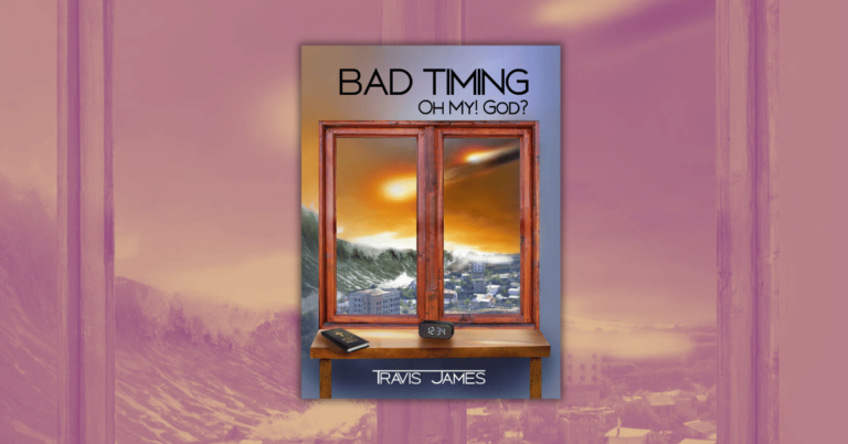 BAD TIMING_ Oh My! God_ by Travis James