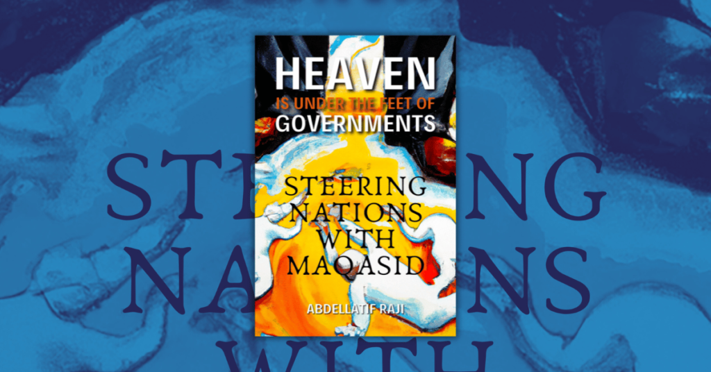 HEAVEN IS UNDER THE FEET OF GOVERNMENTS By Abdellatif Raji