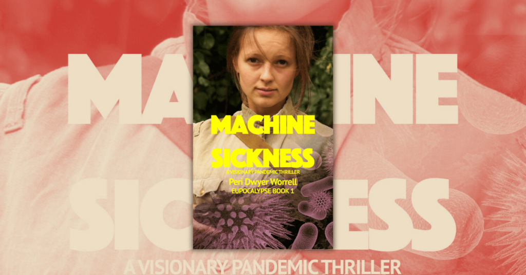 Machine Sickness by Peri Dwyer Worrell